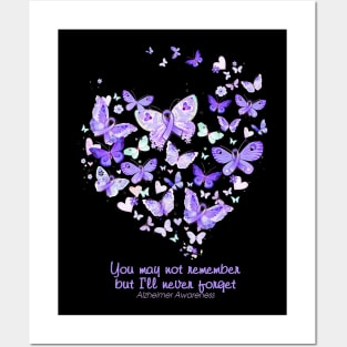 You May Not Remember Alzheimer Awareness Butterfly Heart Gift Posters and Art